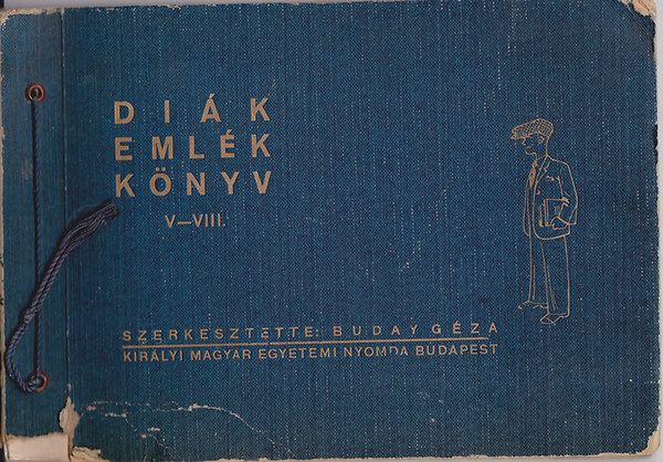Buday Géza (szerk.) - Diákemlékkönyv V-VIII.