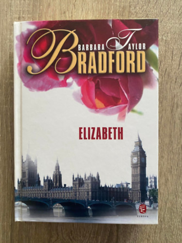 Barbara Taylor Bradford, Szerk.: Katona gnes, Ford.: Urbn Erika - Elizabeth (Sajt kppel)