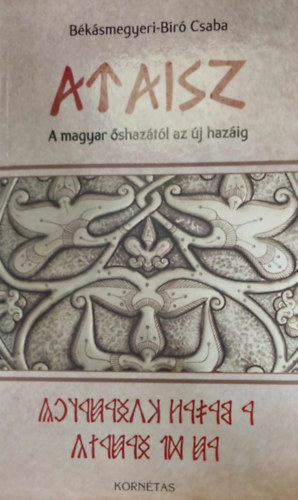 B�k�smegyeri-B�r� Csaba - Ataisz - A magyar �shaz�t�l az �j haz�ig