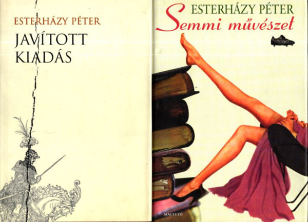 Esterhzy Pter - 2 db. Esterhzy ktet (Javtott kiads + Semmi mvszet)