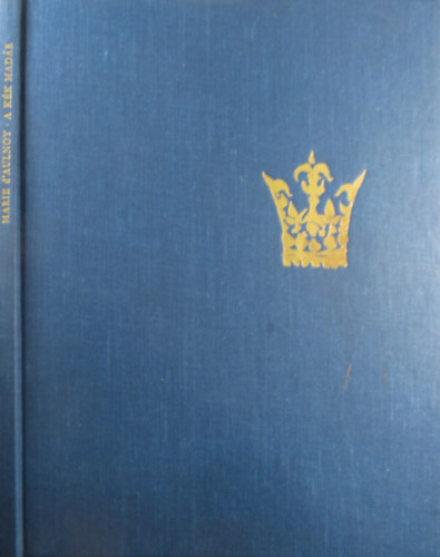 Marie d'Aulnoy - A kk madr