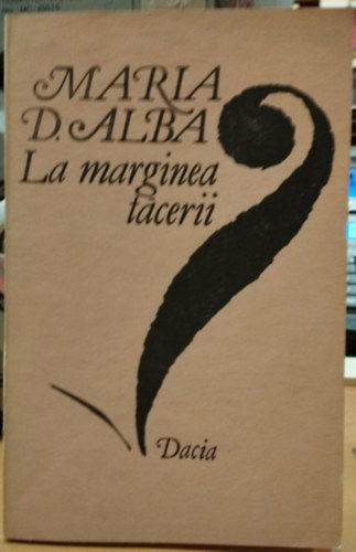 Maria D. Alba - La marginea t�cerii (A csend sz�l�n)