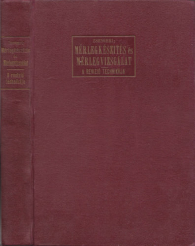 Zsengeri Man - Mrlegkszts s mrlegvizsglat - A revzi technikja