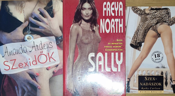 Kathy Carlson, Freya North, Amanda Ardens - 3db erotikus tartalm regny - Kathy Carlson-Szexvadszok, Freya North-Sally, Amanda Ardens-Szexidk