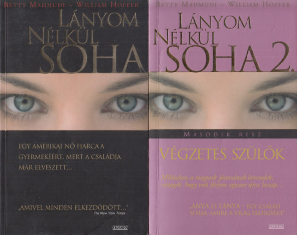 Betty Mahmudi, William Hoffer - Lányom nélkül soha + Végzetes szülők