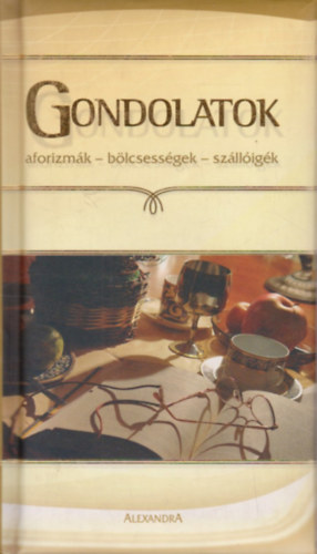 Rozvány György - Gondolatok - Aforizmák, bölcsességek, szállóigék