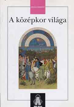 Jakab György - A középkor világa