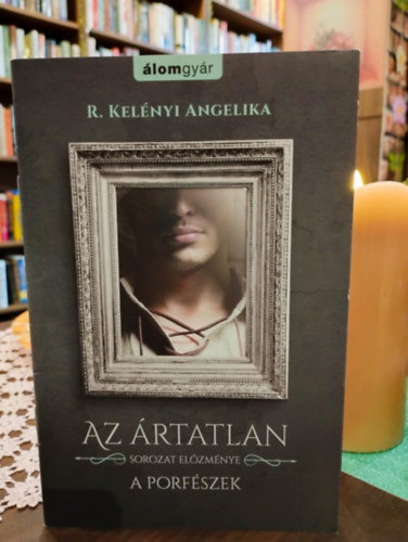 R. Kel�nyi Angelika - A porf�szek- Az �rtatlan sorozat el�zm�nye