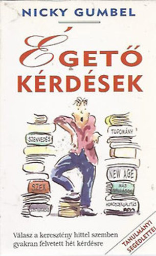 Nicky Gumbel - get krdsek (Vlasz a keresztny hittel szemben gyakran felvetett