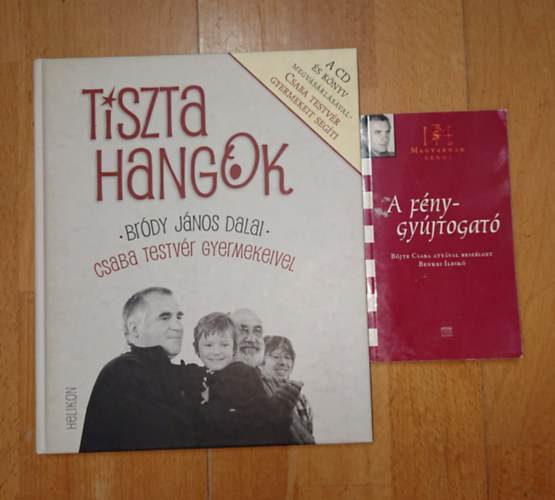 Böjte Csaba, Bródy János - 2 könyv Böjte Csabától: A fényggyújtogató, Tizsta hangok