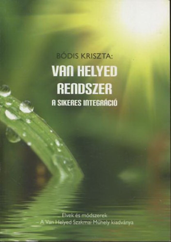 Bdis Kriszta - Van helyed rendszer - A sikeres integrci