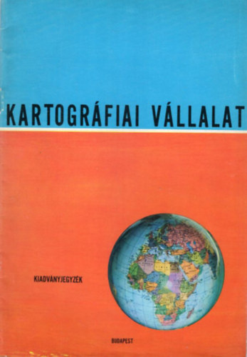 Dr. Hegyi Gyula - Kartogr�fiai V�llalat kiadv�nyjegyz�k 1974 -es