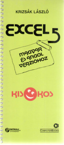Krizsk Lszl - Excel 5 Kisokos - Magyar s angol verzihoz