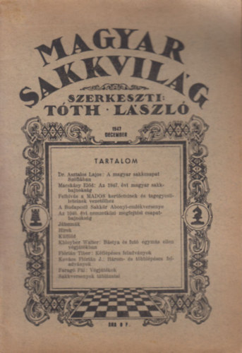 Tth Lszl (szerk.) - Magyar Sakkvilg 1947 December