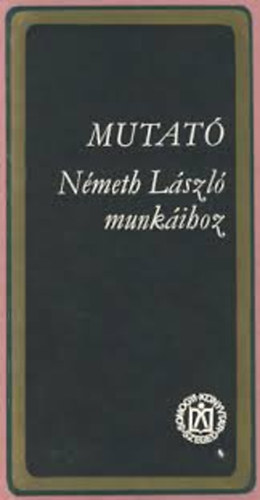 Harty�nyi Istv�n - Mutat� N�meth L�szl� munk�ihoz