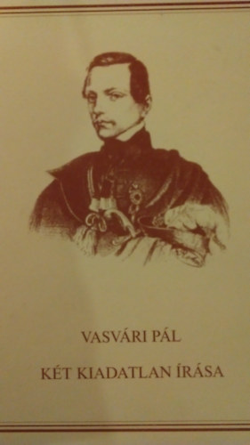 Vasv�ri P�l k�t kiadatlan �r�sa