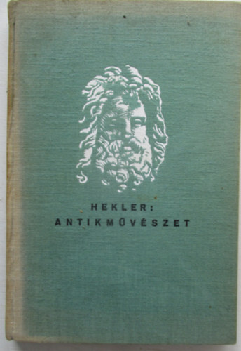 Hekler Antal - Antikmvszet