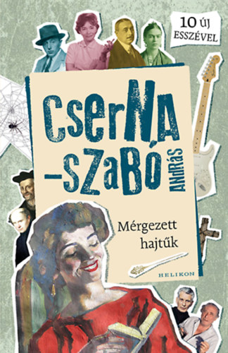 Cserna-Szabó András - Mérgezett hajtűk