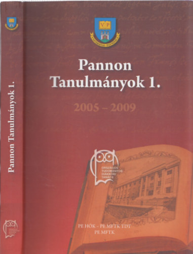 Gczi Jnos (szerk.), Horvth Gza (szerk.) - Pannon tanulmnyok 1. (2005-2009) - Vlogats a Pannon Egyetem Modern Filolgiai s Trsadalomtudomnyi Karnak djnyertes tudomnyos dikkri dolgozataibl