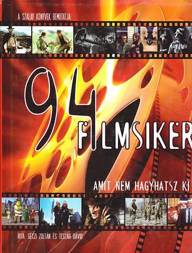 G�czi Zolt�n; Tesz�r D�vid - 94 filmsiker, amit nem hagyhatsz ki
