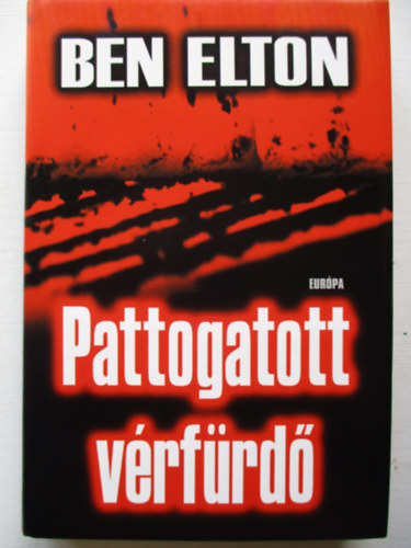 Ben Elton - Pattogatott vérfürdő