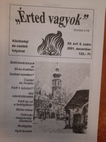 "�rted vagyok" - K�z�ss�gi �s csal�di foly�irat - XII. �vf. 2001. december (6.)