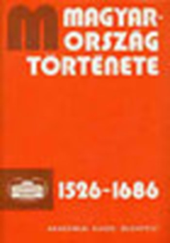 Pach Zsigmond Pl \(szerk.) - Magyarorszg trtnete 1526-1686 I-II.