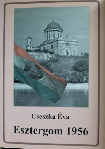 Cseszka �va - Esztergom 1956
