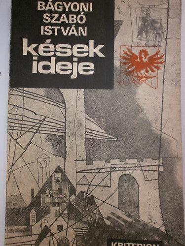 Bágyoni Szabó István - Kések ideje