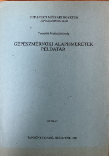 Dr. Kov�cs Attila (szerk.), Dem�ny Judit, K�sa Levente, Kullmann L�szl� - G�p�szm�rn�ki alapismeretek - P�ldat�r