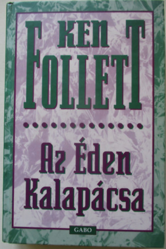 Ken Follett - Az �den Kalap�csa