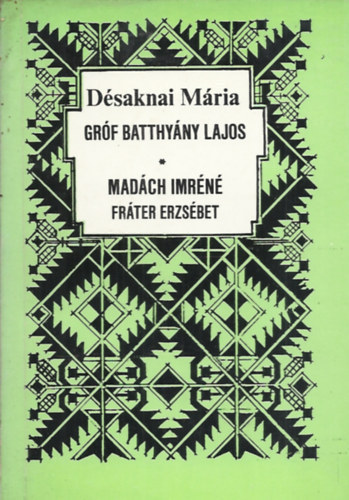 Dsaknai Mria - Grf Batthyny Lajos - Madch Imrn Frter Erzsbet