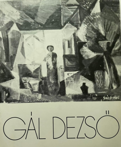 G�l Dezs� fest�m�v�sz ki�ll�t�sa