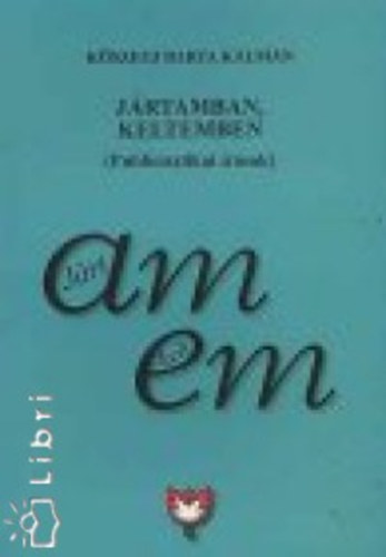 K�szegi Barta K�lm�n - J�rtamban, keltemben