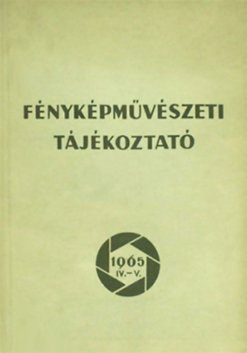 Rozgonyi Ivn (szerk.) - Fnykpmvszeti tjkoztat 1965. I-VI. (4 ktetben)