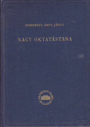 Geréb György (ford.) - Comenius Ámos János nagy oktatástana