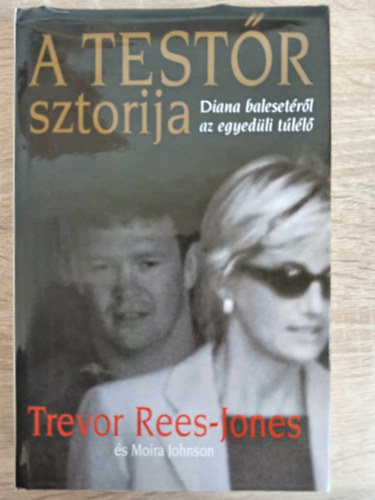 Trevor Rees, Moira Johnson, Ford.: Dobos L�dia - A test�r sztorija - Diana baleset�r�l az egyed�li t�l�l�