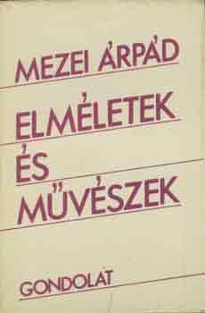 Mezei rpd - Elmletek s mvszek