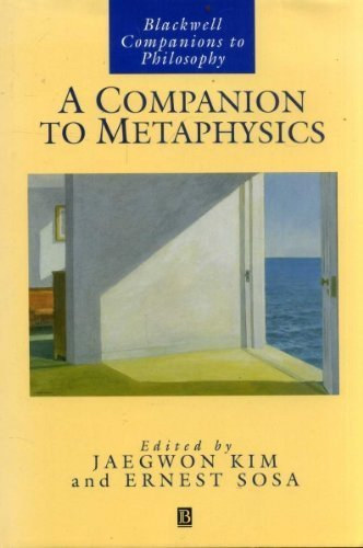 Jaegwon Kim, Ernest Sosa - A Companion to Metaphysics