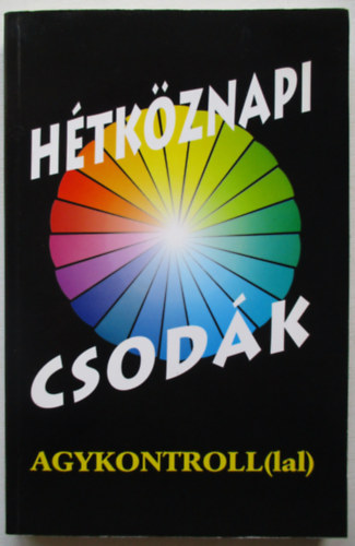 Dr. Domjn L.-Slyom I. (szer) - Htkznapi csodk agykontroll(lal)