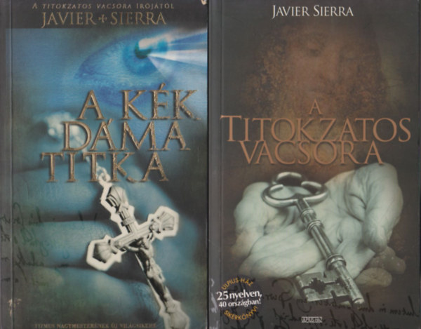 Javier Sierra - 2 db misztikus regny: A kk dma titka + A titokzatos vacsora