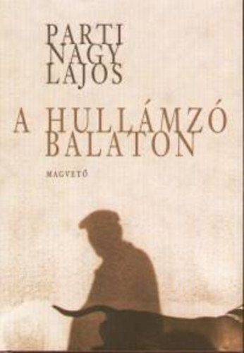 Parti Nagy Lajos - A hullámzó Balaton