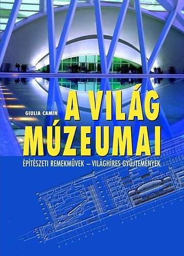 Giulia Camin - A vilg mzeumai