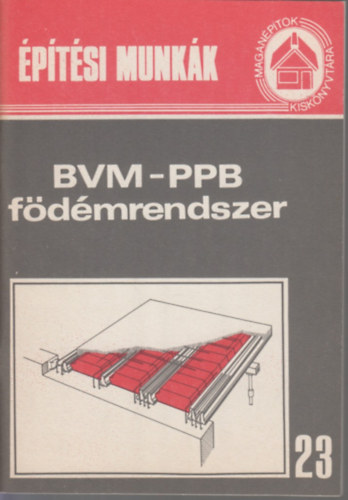 BVM-PPB f�d�mrendszer (Mag�n�p�t�k kisk�nyvt�ra 23.)
