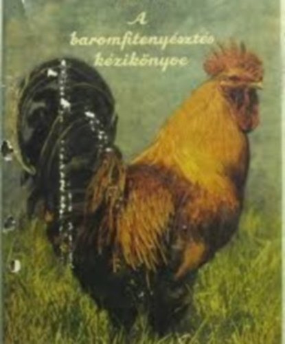 Tóth Pál - A baromfitenyésztés kézikönyve