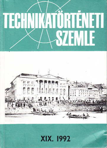 Szabadváry Ferenc (főszerk.) - Technikatörténeti szemle XIX. 1992.