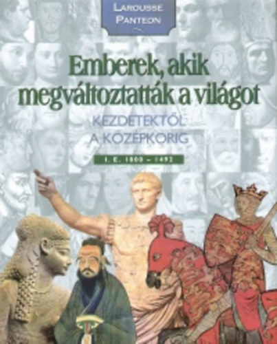Nagy Mzes Rita (szerk.) - Emberek, akik megvltoztattk a vilgot 1.