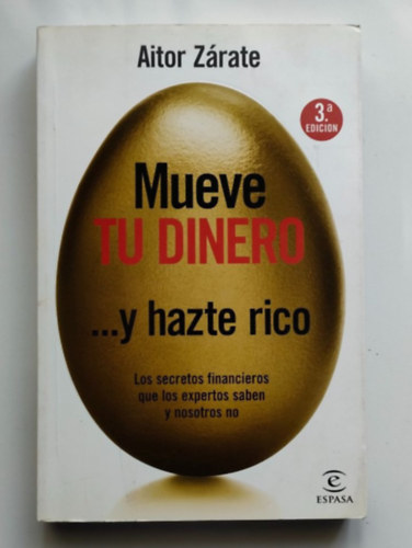 Aitor Zrate - Mueve tu dinero y hazte rico - spanyol - Gazdagodj meg