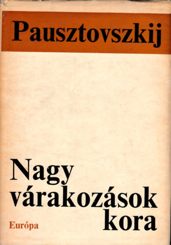 Pausztovszkij - Nagy várakozások kora