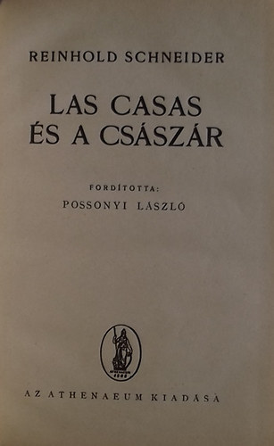 Reinhold Schneider - Las Casas s a csszr